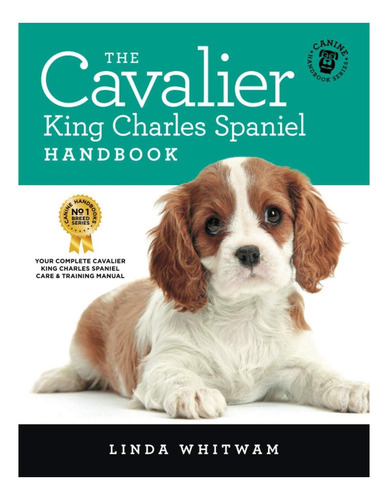 Libro: El Manual Del Cavalier King Charles Spaniel: La Guía