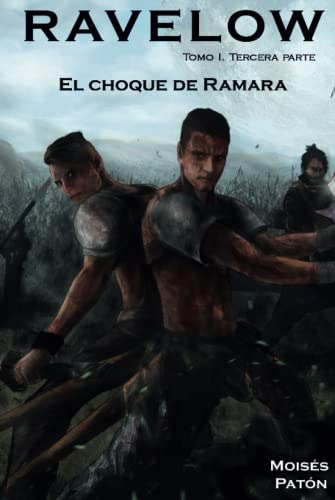 Ravelow Tomo 1 Tercera Parte : El Choque De Ramara