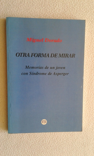 Otra Forma De Mirar-miguel Dorado-editorial Minor-