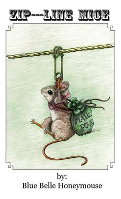 Libro Zip----line Mice: The Life And Times Of Rose Petal ...