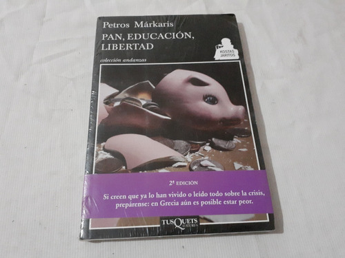 Imagen 1 de 3 de Pan Educacion Libertad Petros Markaris Tusquets