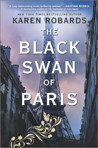 The Black Swan Of Paris : A Wwii Novel, De Karen Robards. Editorial Mira Books, Tapa Blanda En Inglés