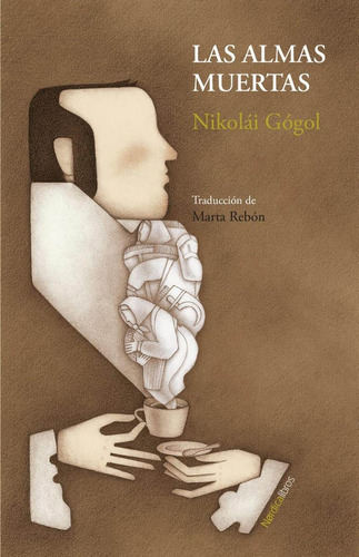Libro: Las Almas Muertas. Gogol, Nikolai. Nordica Libros