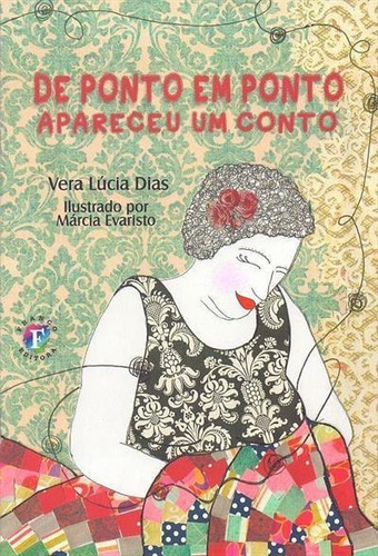 De Ponto Em Ponto Apareceu Um Conto - 1ªed.(2017), De Vera Lucia Dias., Vol. 54. Editora F Franco & Cia, Capa Mole, Edição 1 Em Português, 2017