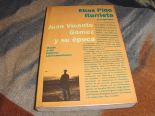 Elias Pino Iturrieta Juan Vicente Gomez Y Su Epoca