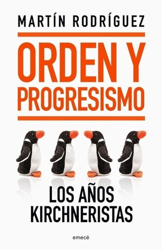 Orden Y Progresismo  - Rodriguez Martin