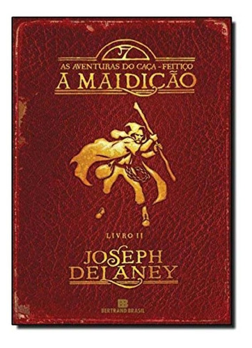 Aventuras Do Caça-feitiço, As - A Maldição - Livro Ii