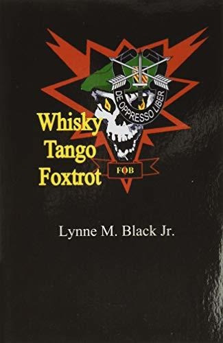 Book : Whisky Tango Foxtrot - Lynne M. Black Jr.