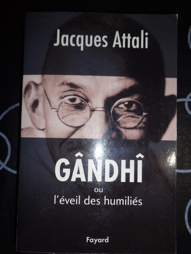 Gandhi Ou L´éveil Des Humiliés