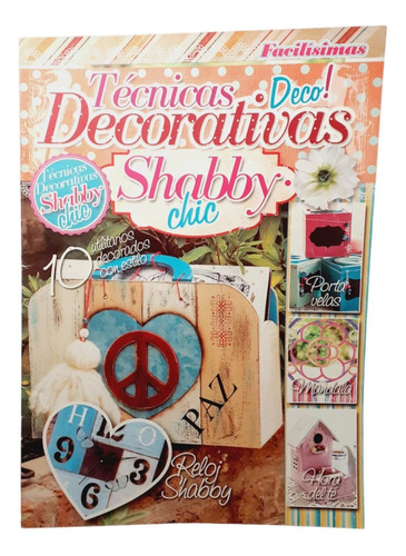 Revista Técnicas Decorativas Deco Shabby Chic- Facilísimas