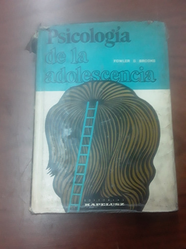 Libro De F. Brooks - Psicología De La Adolescencia Kapelusz