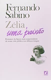 Livro Zélia, Uma Paixão Fernando Sabino