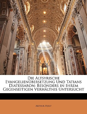 Libro Die Altsyrische Evangelienubersetzung Und Tatians D...