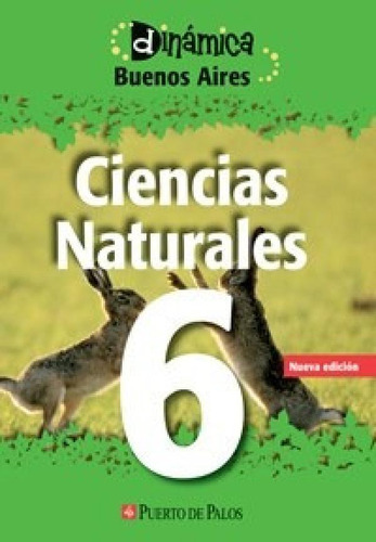 Libro - Ciencias Naturales 6 Puerto De Palos Dinamica Bueno