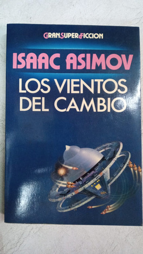 Los Vientos Del Cambio - Isaac Asimov - Martinez Roca