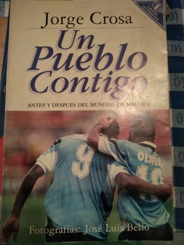 Un Pueblo Contigo - Jorge Crosa - Antes Y Después Malasia