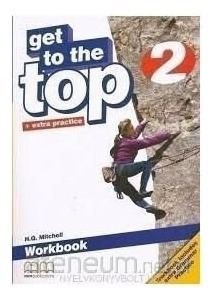 Get To The Top 2 Workbook (+ Extra Practice) - Mitchell H.