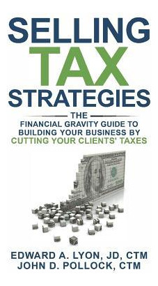 Libro Selling Tax Strategies : Selling Tax Strategies: Th...