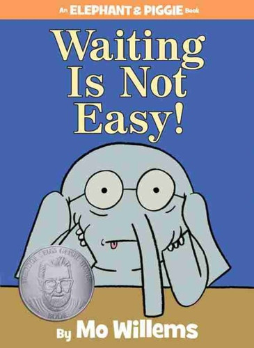 Waiting Is Not Easy! (An Elephant and Piggie Book), de Willems, Mo. Editorial Hyperion Books for Children, tapa dura en inglés, 2014