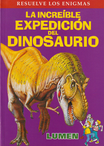 Increible Expedicion Del Dinosaurio, La, De Karen Dolby. Grupo Editorial Lumen, Edición 1 En Español