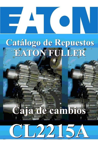 Manual Catalogo De Repuestos Caja Eaton / Clark Cl-2215-a