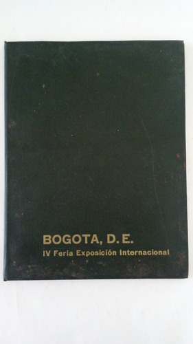 Bogota,d. E.  Iv Feria Exposición Internacional. 