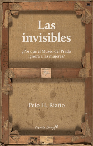 Libro Las Invisibles Peio H. Riaño Capitán Swing