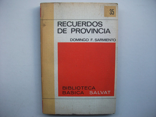 Recuerdos De Provincia - Domingo F. Sarmiento - Salvat