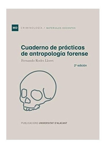 Cuaderno De Practicas De Antropologia Forense - Rodes Llo...