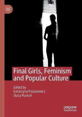 Libro Final Girls, Feminism And Popular Culture - Katarzy...