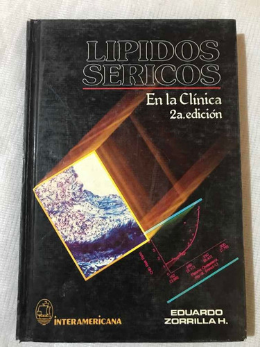 Lipidos Sericos En La Clinica 2º Ed - Zorrila Eduardo