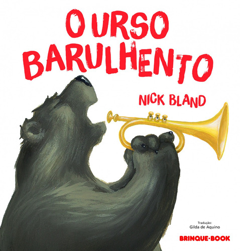 O urso barulhento, de Bland, Nick. Brinque-Book Editora de Livros Ltda, capa mole em português, 2017