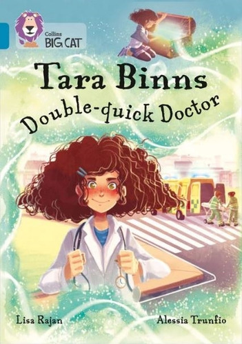 Tara Binns - Double-quick Doctor - Big Cat 13 / Topaz, De Rajan, Lisa. Editorial Harpercollins, Tapa Blanda En Inglés, 2019