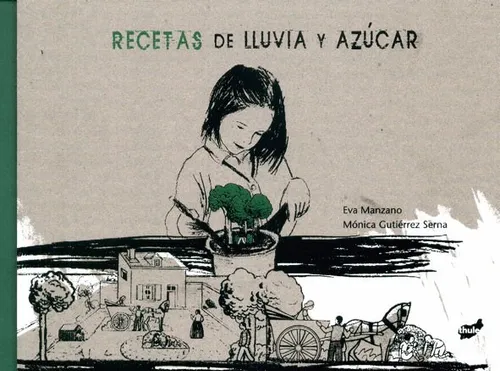 ** Recetas De Lluvia Y Azucar ** Emociones Eva Manzano