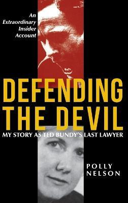 Libro Defending The Devil : My Story As Ted Bundy's Last ...