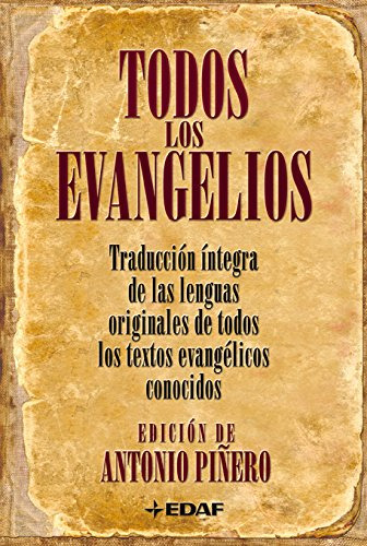 Todos Los Evangelios: Traduccion Integra De Las Lenguas Orig
