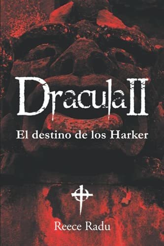 Libro : Dracula Ii. El Destino De Los Harker - Radu, Reece