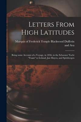 Libro Letters From High Latitudes: Being Some Account Of ...