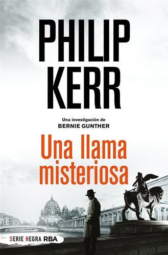 Una Llama Misteriosa, De Philip Kerr. Editorial Rba Bolsillo, Tapa Blanda, Edición 1 En Español
