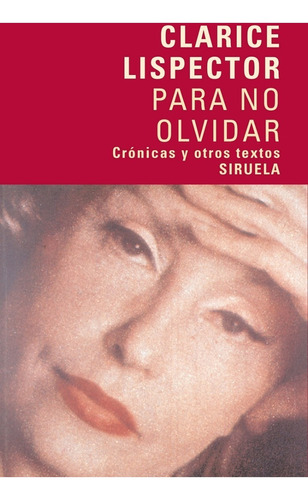 Clarice Lispector Para No Olvidar Ed. Siruela Tapa Dura