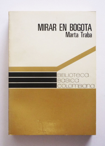 Mirar En Bogota - Marta Traba 