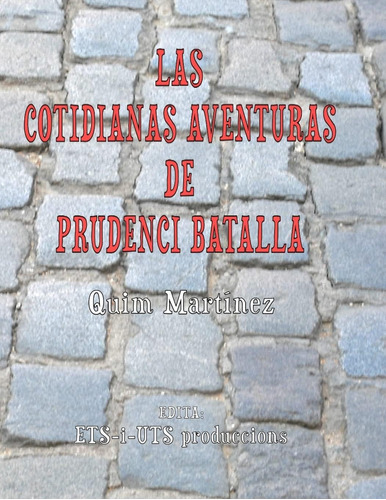 Libro: Las Cotidianas Aventuras De Prudenci Batalla (spanish