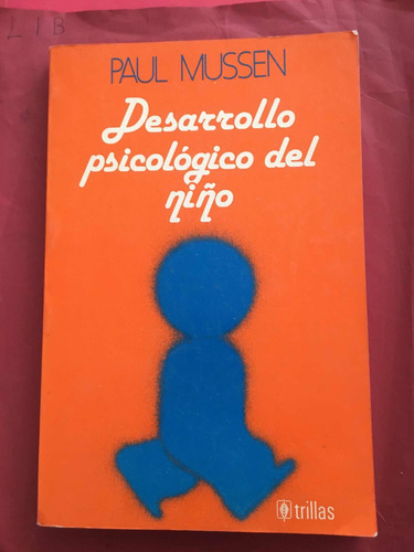 Desarrollo Psicológico Del Niño. Paul Mussen (Usado)