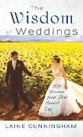 Libro The Wisdom Of Weddings : Life Lessons From That Spe...