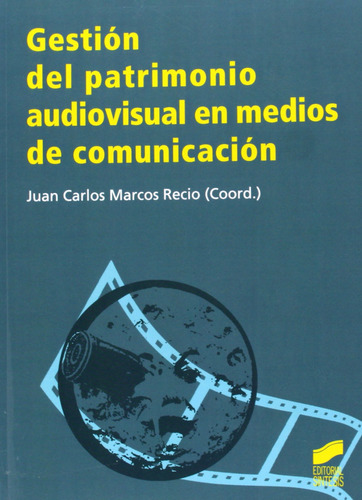  Gestion Del Patrimonio Audiovisual En Medios Comunicacion  
