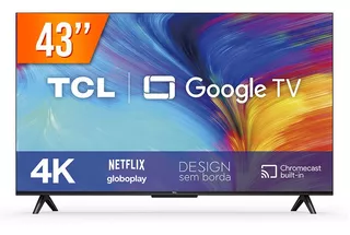 Smart Tv Led 43 Google Tv Uhd 4k Tcl P635 3 Hdmi 1 Usb Wifi