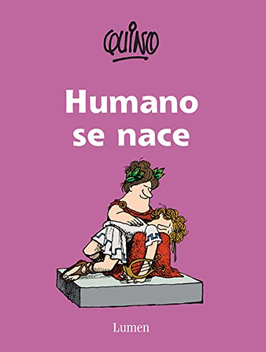 Humano Se Nace//ser Humano Es Nacer (edición En Español)