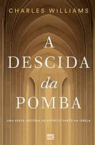 Comprar Libro A Descida Da Pomba Uma Breve História Do Espírito Sant