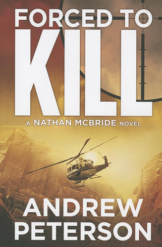 Book : Forced To Kill (nathan Mcbride) - Peterson, Andrew