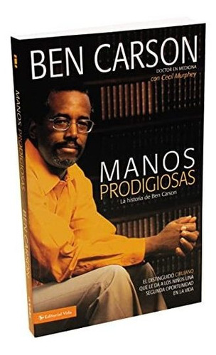 Libro : Manos Prodigiosas La Historia De Ben Carson -...